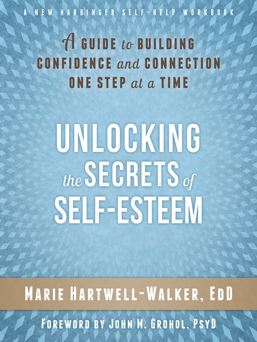 Title details for Unlocking the Secrets of Self-Esteem by Marie Hartwell-Walker - Available